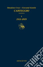 Carteggio. Vol. 5: Tomo I: 1915-1919. Tomo II: 1920-1924 libro