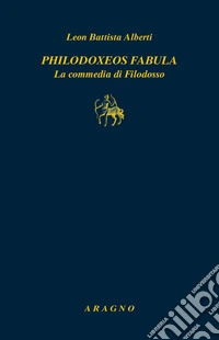 Philodoxoes fabula. La commedia di Filodosso libro