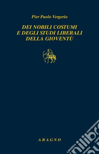 Dei nobili costumi e degli studi liberali della gioventù libro