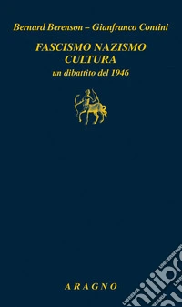 Fascismo nazismo cultura. Un dibattito del 1946 libro
