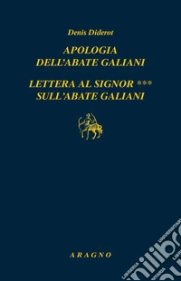 Apologia dell'abate Galiani-Lettera al signor *** sull'abate Galiani libro