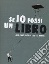 Se io fossi un libro libro di Letria José Jorge