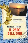 Il peso dell'oro libro