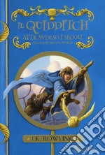 Il quidditch attraverso i secoli. Kennilworthy Whisp libro