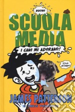 Nuovo scuola media. I cani mi adorano! libro