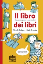 Il libro dei libri. Manuale per giocare a costruire libri libro