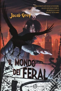 Il mondo dei Feral libro