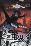 Il mondo dei Feral libro