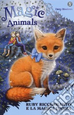 Magic animals. Vol. 7: Ruby Ricciomanto e la magica danza libro