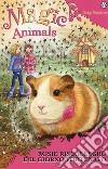 Magic animals. Vol. 8: Rosie Risoallegro e il giorno fortunato libro