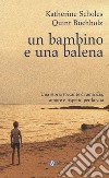 Un bambino e una balena libro