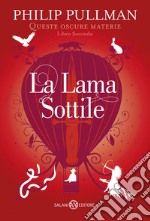 La lama sottile. Queste oscure materie. Vol. 2 libro