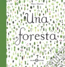 Una foresta. Ediz. a colori, Marc Martin