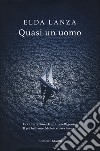 Quasi un uomo libro