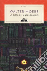 La città dei libri sognanti libro