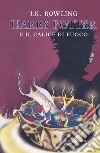 Harry Potter e il calice di fuoco. Nuova ediz.. Vol. 4 libro