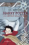 Harry Potter e l'Ordine della Fenice. Nuova ediz. libro