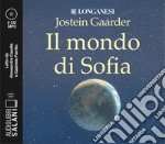 Il mondo di Sofia letto da Alessandra Casella e Gabriele Parrillo. Audiolibro. 2 CD Audio formato MP3 libro