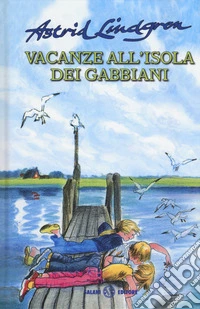 Vacanze all'isola dei gabbiani. Nuova ediz. libro
