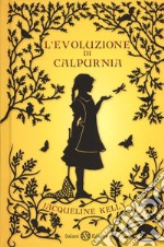 L'evoluzione di Calpurnia. Nuova ediz. libro