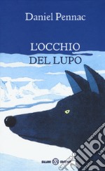 L'occhio del lupo. Nuova ediz. libro