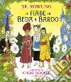 Le fiabe di Beda il Bardo. Ediz. a colori libro