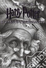 Harry Potter e il Principe Mezzosangue. Nuova ediz.. Vol. 6 libro