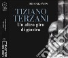 Un altro giro di giostra letto da Edoardo Siravo. Audiolibro. 2 CD Audio formato MP3  di Terzani Tiziano