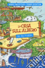 La casa sull'albero di 26 piani. Ediz. illustrata libro