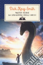 Water Horse. La leggenda degli abissi libro