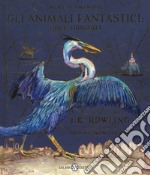 Gli animali fantastici: dove trovarli. Newt Scamander. Ediz. a colori libro