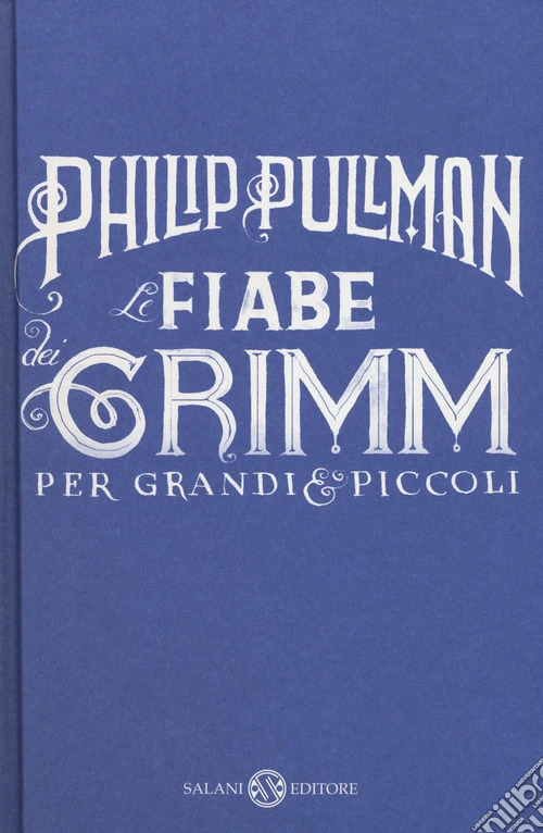 Le fiabe dei Grimm per grandi e piccoli