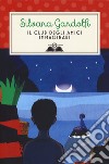 Il club degli amici immaginari libro di Gandolfi Silvana
