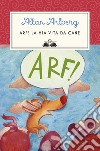 Arf! La mia vita da cane libro di Ahlberg Allan
