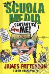 Superfantastico me! Una storia di scuola media libro