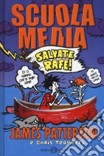 Scuola media. Salvate Rafe! libro