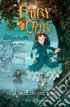 L'incanto del buio. Fairy Oak. Nuova ediz.. Vol. 2 libro di Gnone Elisabetta