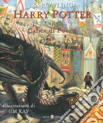 Harry Potter e il calice di fuoco. Ediz. a colori libro