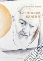 I canti settembrini per padre Pio