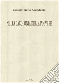 Nella cacofonia della polvere