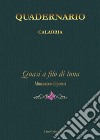 Quadernario Calabria. Quasi a filo di lana libro