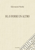 Io, o forse un altro libro