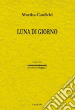 Luna di giorno libro