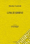 Luna di giorno libro