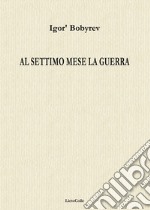 Al settimo mese la guerra libro