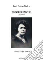 Princesse Amande. Poesie scelte