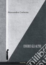 Essere gli altri libro