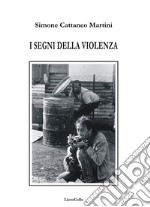 I segni della violenza