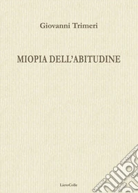 Miopia dell'abitudine libro