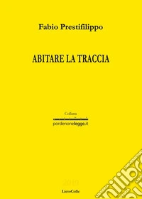 Abitare la traccia libro